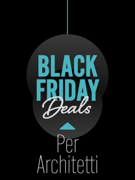 black friday 22 architetti offerte